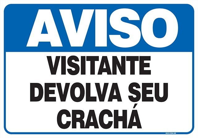 Placa visitante devolva seu crachá