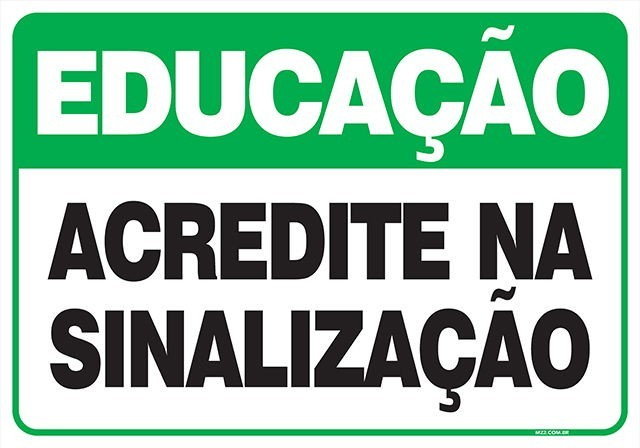 Placa acredite na sinalização