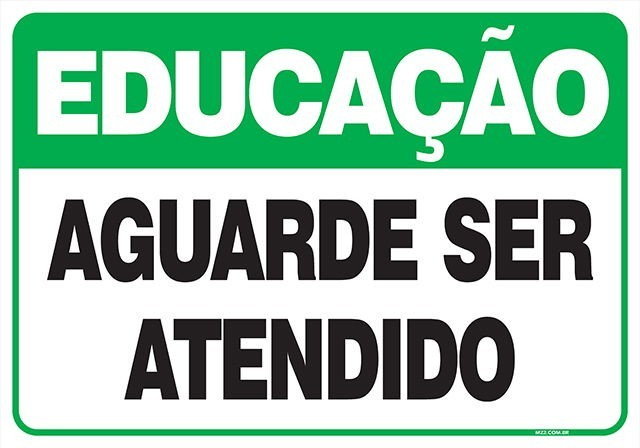 Placa aguarde ser atendido