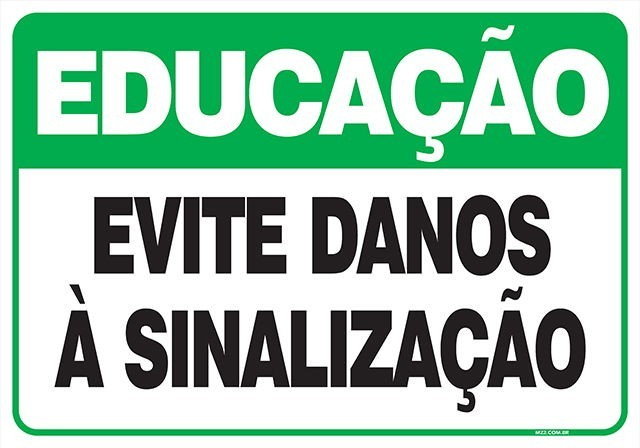 Placa evite danos à sinalização