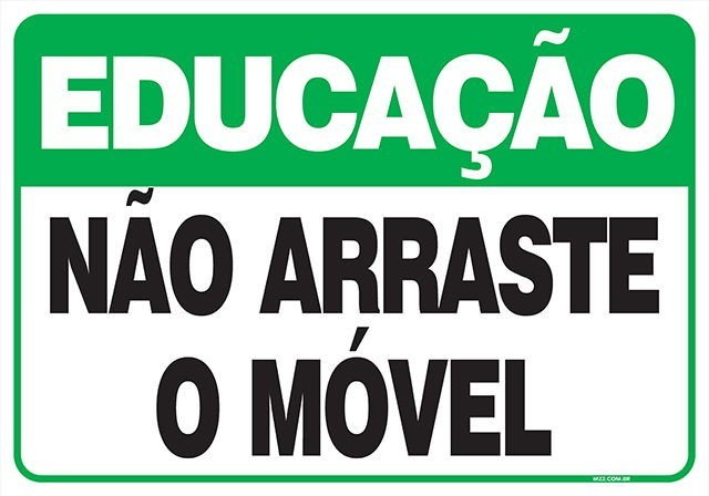 Placa não arraste o móvel