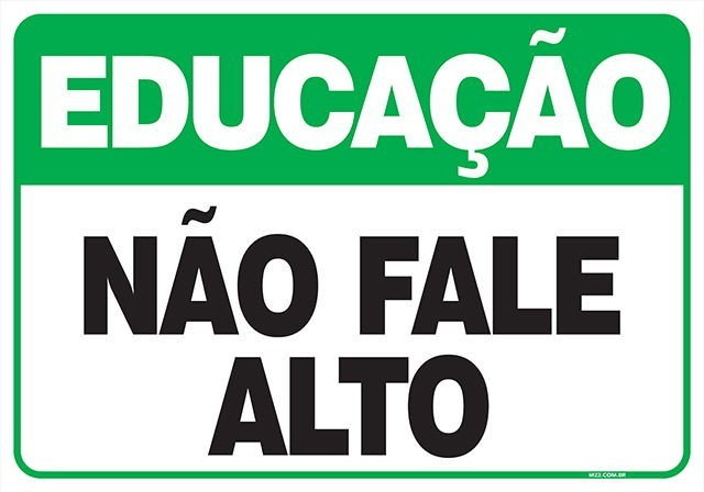 Placa não fale alto