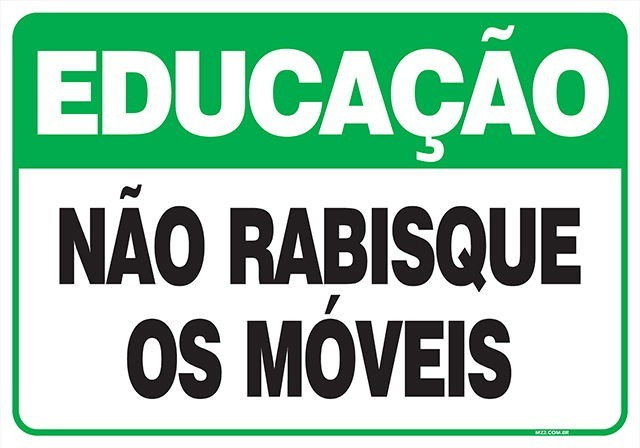 Placa não rabisque os móveis