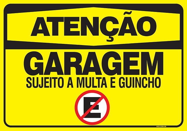 Placa atenção garagem, sujeito a multa e guincho
