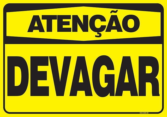 PLACA DEVAGAR