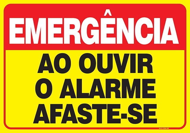 PLACA AO OUVIR O ALARME AFASTE-SE