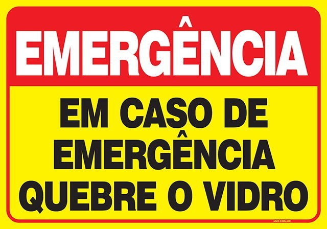 PLACA EM CASO DE EMERGÊNCIA QUEBRE O VIDRO