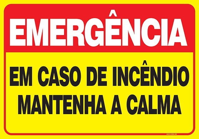 PLACA EM CASO DE INCÊNDIO MANTENHA A CALMA