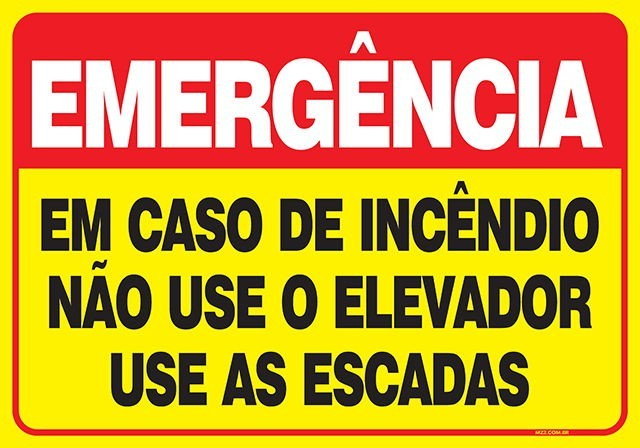PLACA EM CASO DE INCÊNDIO NÃO USE O ELEVADOR USE AS ESCADAS