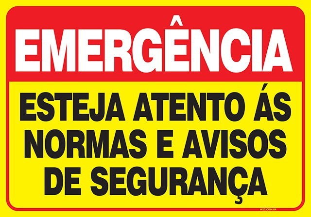 PLACA ESTEJA ATENTO ÀS NORMAS E AVISOS DE SEGURANÇA