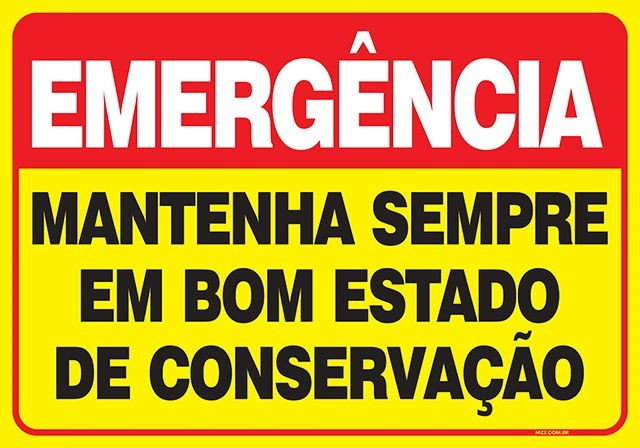 PLACA MANTENHA SEMPRE EM BOM ESTADO DE CONSERVAÇÃO