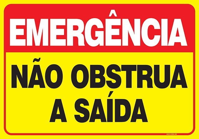 PLACA NÃO OBSTRUA A SAÍDA