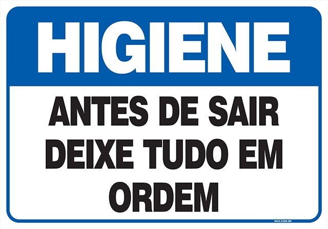 Placa antes de sair deixe tudo em ordem