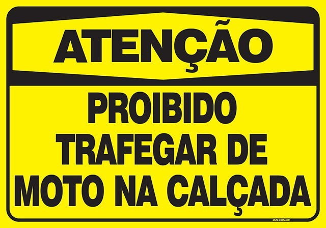 Placa proibido trafegar de moto na calçada
