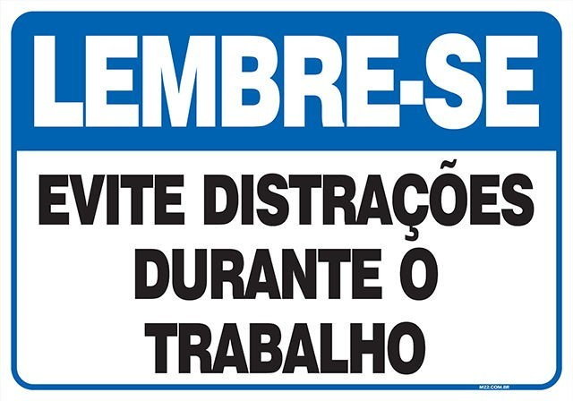Placa evite distrações durante o trabalho