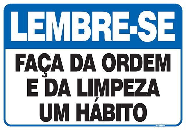 Placa faça da ordem e da limpeza um hábito