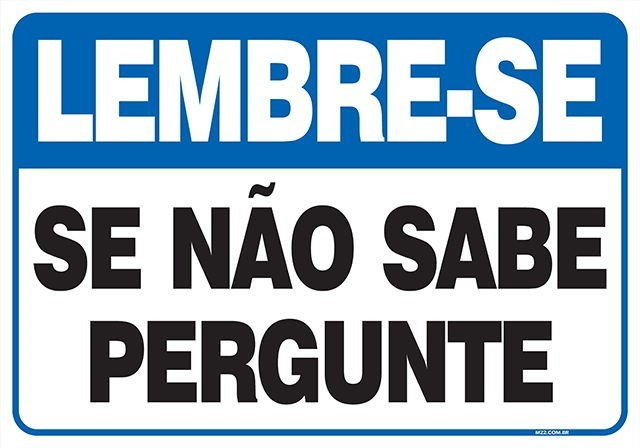 Placa se não sabe pergunte