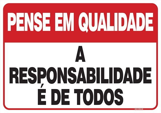 PLACA A RESPONSABILIDADE É DE TODOS