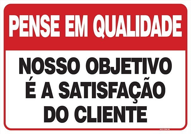 PLACA NOSSO OBJETIVO É A SATISFAÇÃO DO CLIENTE