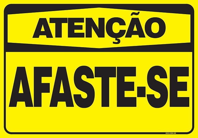 PLACA ATENÇÃO AFASTE-SE