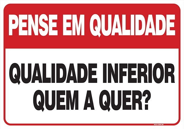PLACA QUALIDADE INFERIOR QUEM A QUER?