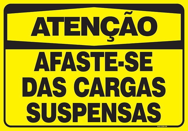 PLACA ATENÇÃO AFASTE-SE DAS CARGAS SUSPENSAS