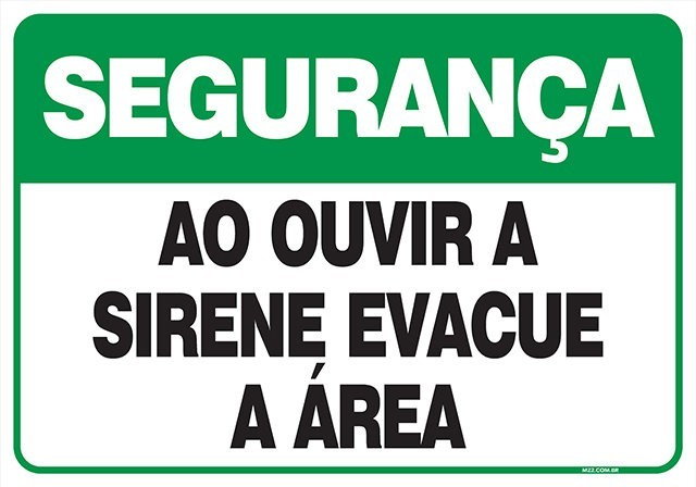 Placa de segurança - ao ouvir a sirene evacue a área