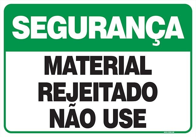 Placa de segurança - material rejeitado não use