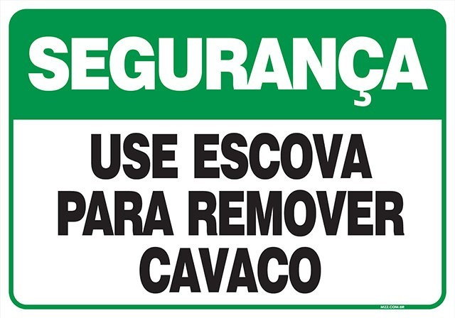 Placa de segurança - use escova para remover cavaco