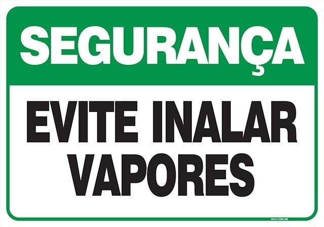 PLACA DE SEGURANÇA - EVITE INALAR VAPORES