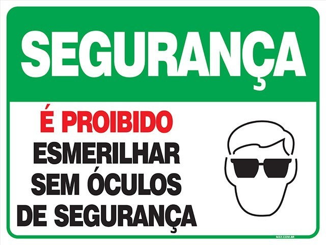 PLACA É PROIBIDO ESMERILHAR SEM ÓCULOS DE SEGURANÇA