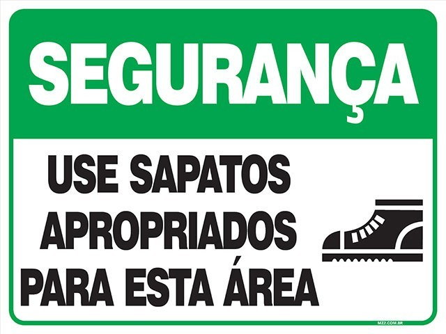 PLACA USE SAPATOS APROPRIADOS PARA ESTA ÁREA