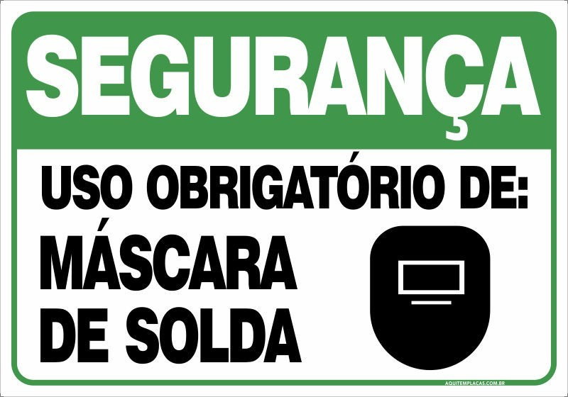 PLACA USO OBRIGATÓRIO DE MÁSCARA DE SOLDA