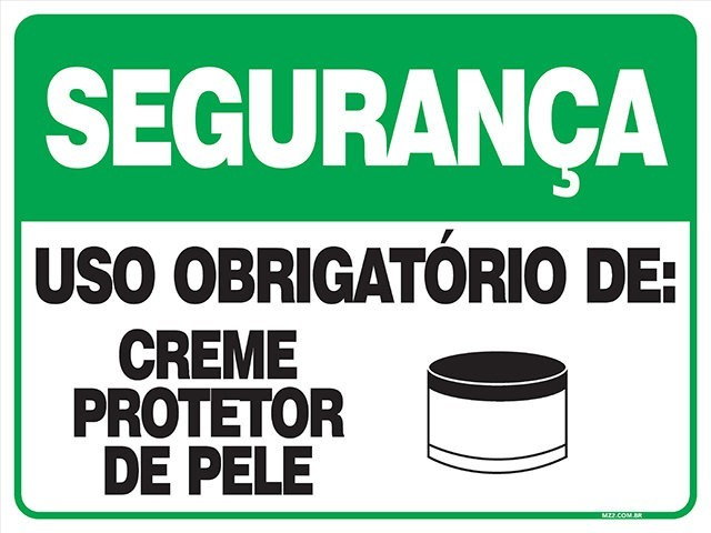 Placa uso obrigatório de creme protetor de pele