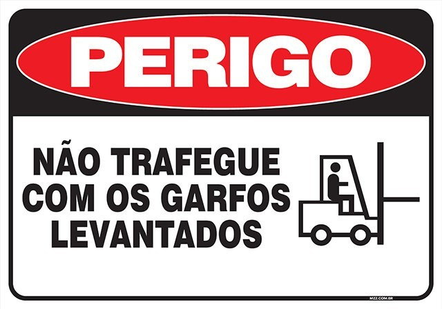 PLACA NÃO TRAFEGUE COM OS GARFOS LEVANTADOS