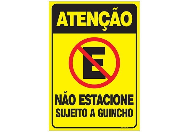 Placa atenção não estacione sujeito a guincho