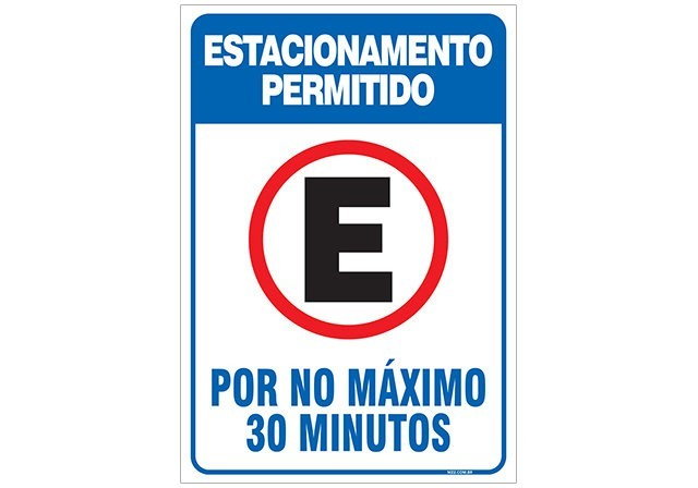 Placa estacionar no máximo 30 minutos