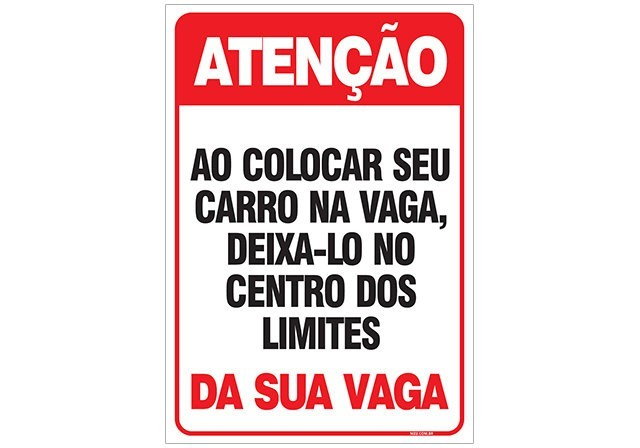 Placa deixar o carro no centro dos limites da sua vaga