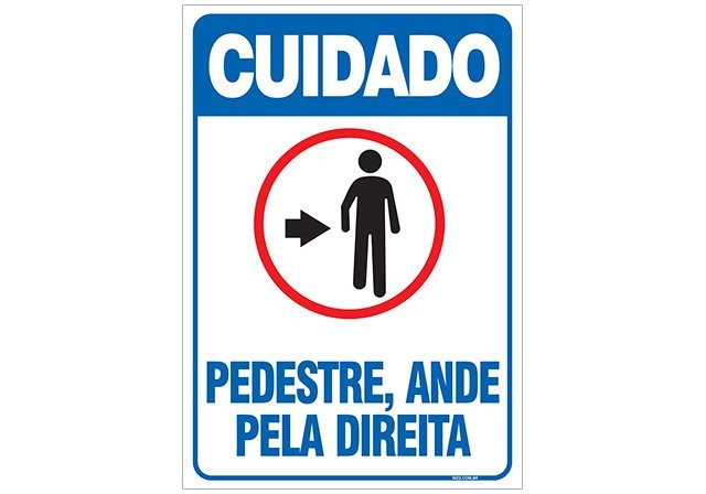 Placa cuidado pedestre, ande pela direita