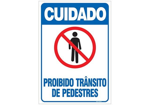 Placa cuidado proibido transito de pedestres