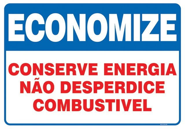Placa economize conserve energia não desperdice combustivel