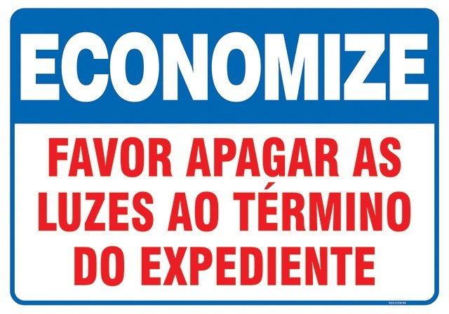 Placa economize favor apagar as luzes ao término do expediente