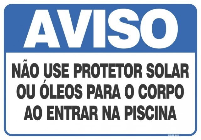 Placa não use protetor solar ou óleos para o corpo ao entrar na piscina