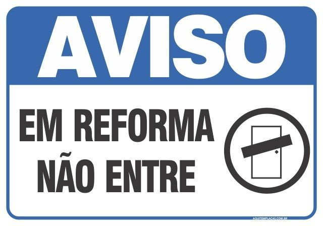Placa em reforma não entre
