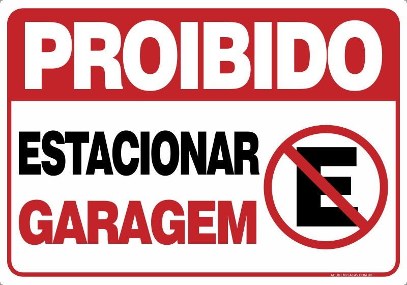 PLACA PROIBIDO ESTACIONAR GARAGEM