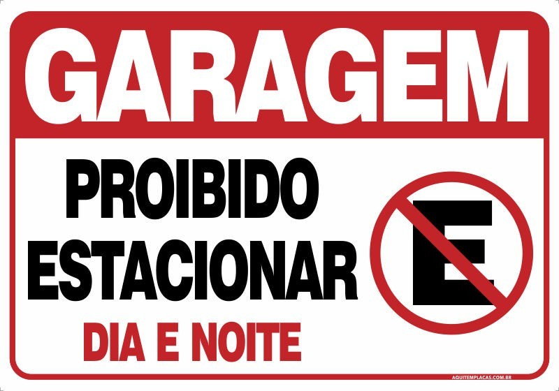Placa garagem proibido estacionar dia e noite