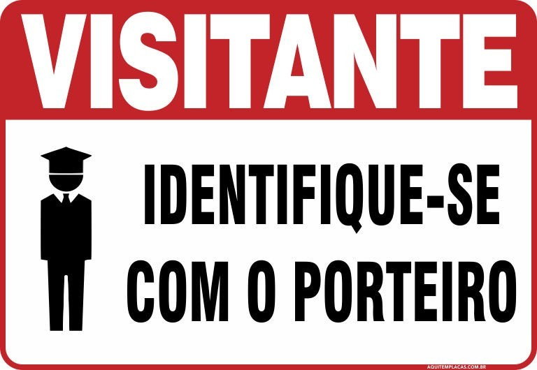 Placa visitante identifique-se com o porteiro