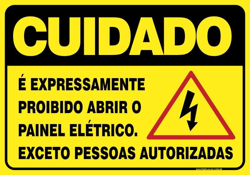 PLACA É EXPRESSAMENTE PROIBIDO ABRIR O PAINEL ELÉTRICO. EXCETO PESSOAS AUTORIZADAS