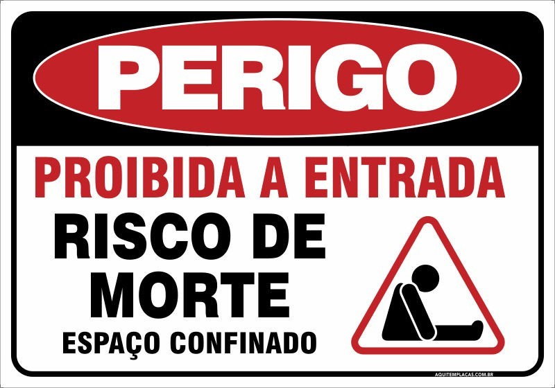 Placa proibida a entrada risco de morte espaço confinado