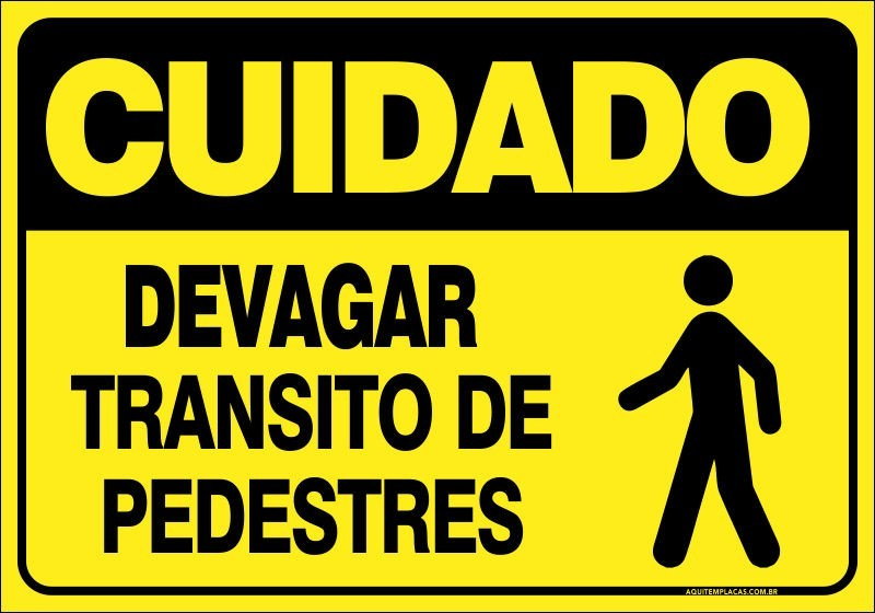 PLACA DEVAGAR TRANSITO DE PEDESTRES